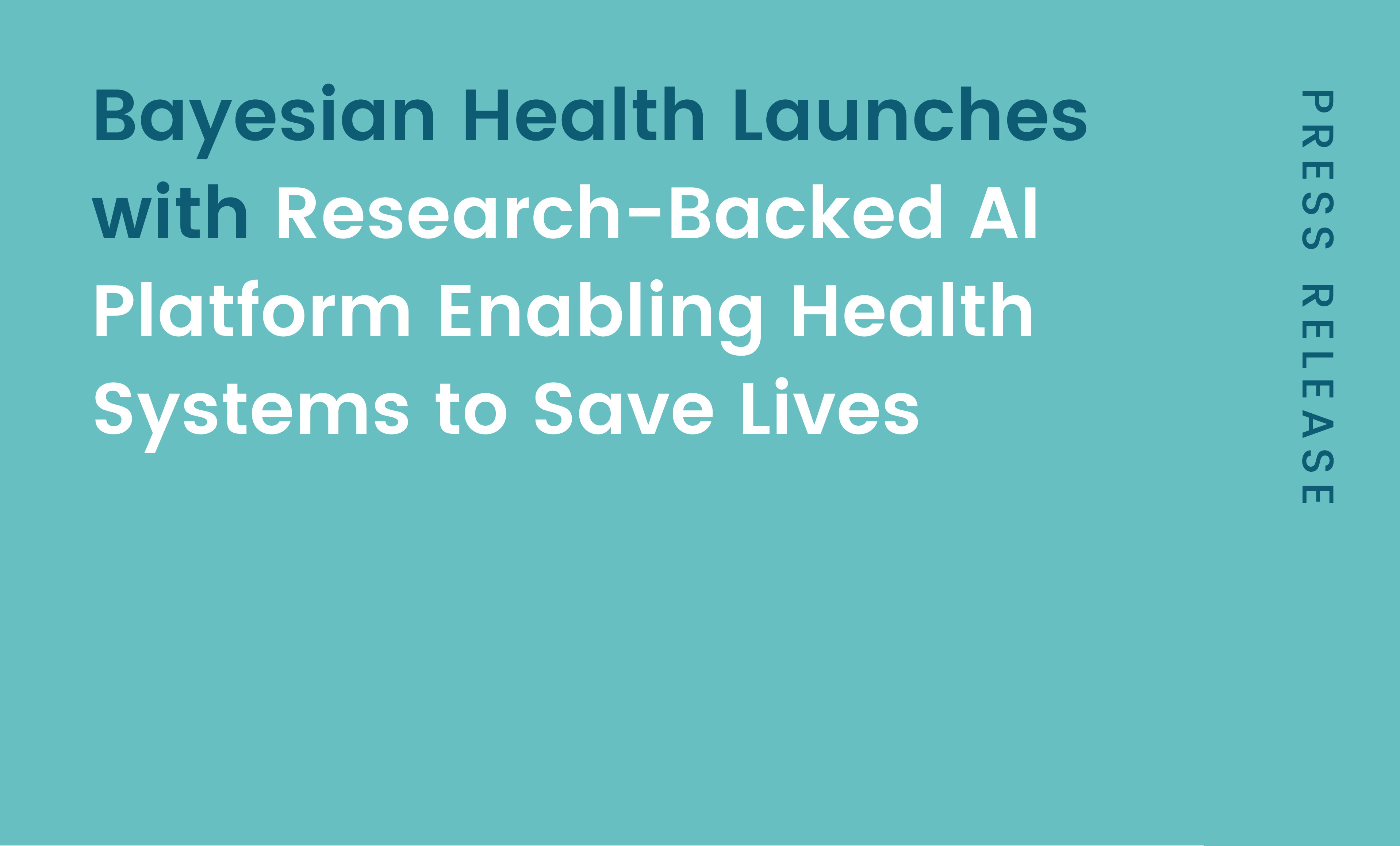 Bayesian Health Launches